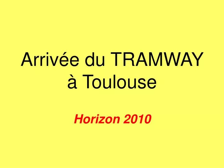 arriv e du tramway toulouse