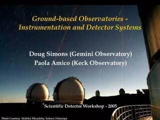 Ground-based Observatories - Instrumentation and Detector Systems