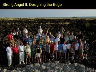 Strong Angel II: Designing the Edge