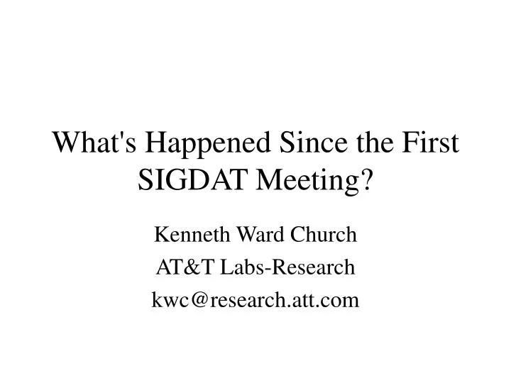 what s happened since the first sigdat meeting