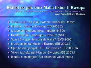 Bidliet dinjin: so`jolo[i ewlenin, twissijiet u tamiet Identita’: Maltin u Ewropej (EB 2003.2)
