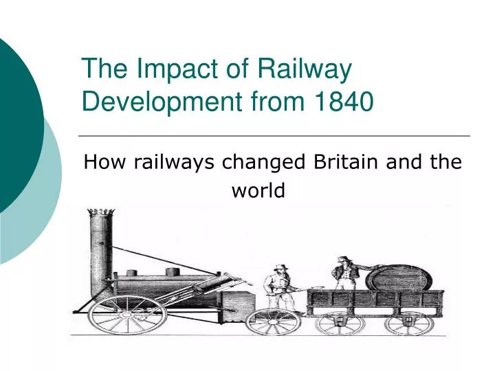 the impact of railway development from 1840