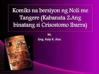 Komiks na bersiyon ng Noli me Tangere (Kabanata 2:Ang binatang si Crisostomo Ibarra)