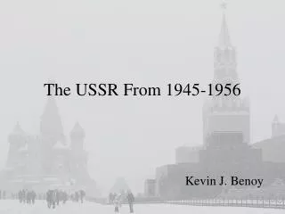 The USSR From 1945-1956
