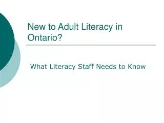 New to Adult Literacy in Ontario?