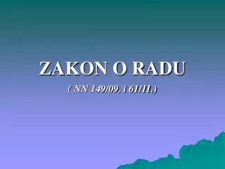 zakon o radu nn 149 09 i 61 11