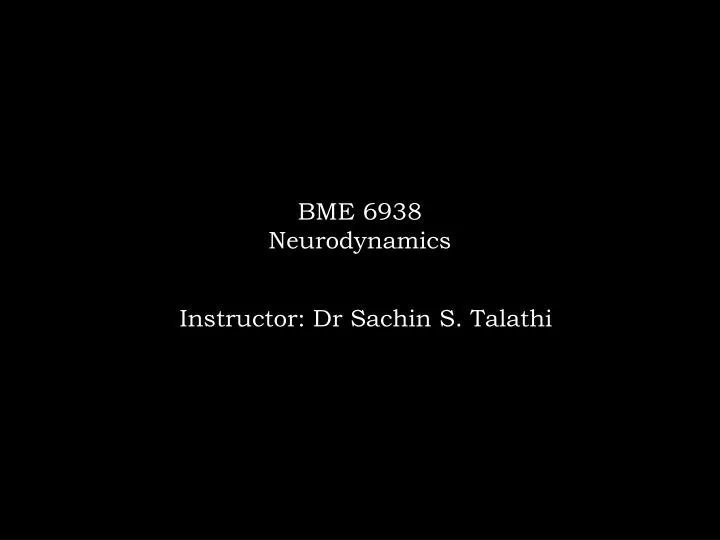 bme 6938 neurodynamics