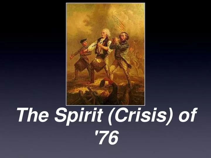 the spirit crisis of 76