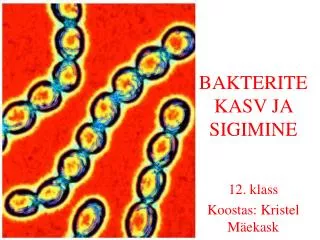 bakterite kasv ja sigimine