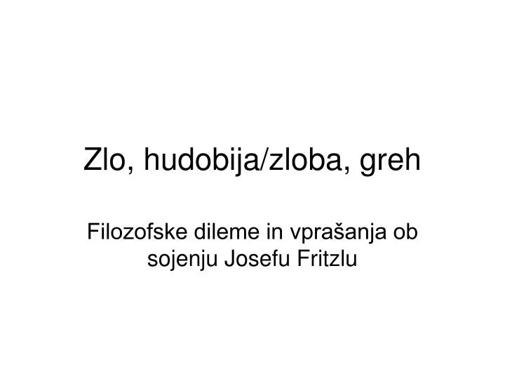 zlo hudobija zloba greh