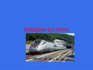 indagine sul treno