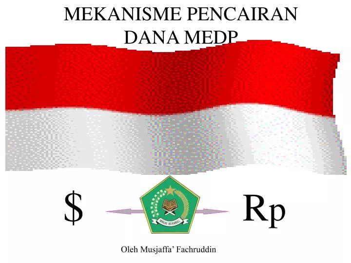 mekanisme pencairan dana medp