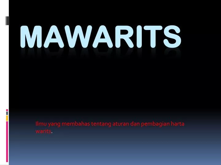 ilmu yang membahas tentang aturan dan pembagian harta warits