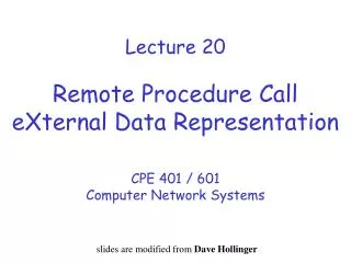 Lecture 20 Remote Procedure Call eXternal Data Representation