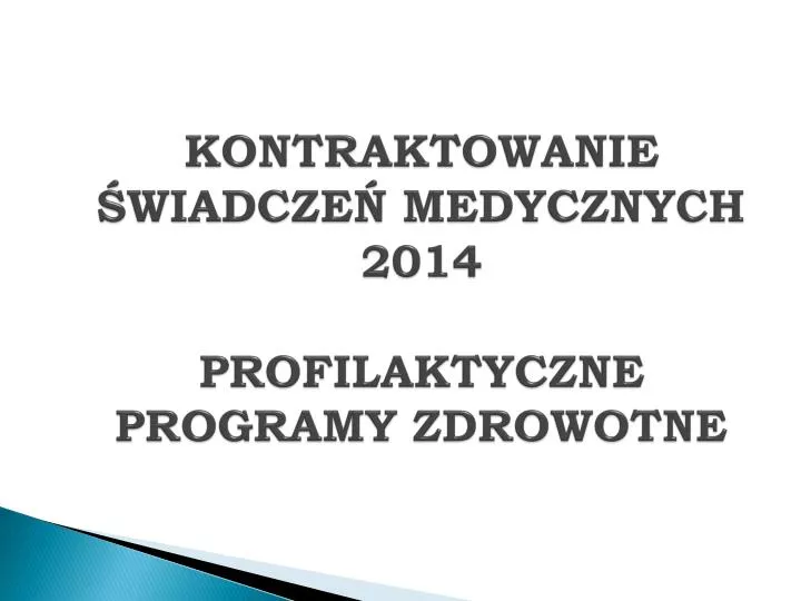 kontraktowanie wiadcze medycznych 2014 profilaktyczne programy zdrowotne