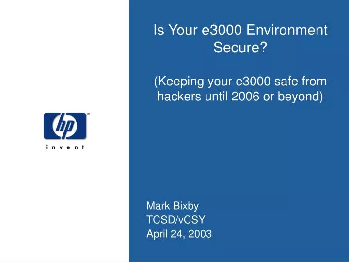 is your e3000 environment secure keeping your e3000 safe from hackers until 2006 or beyond