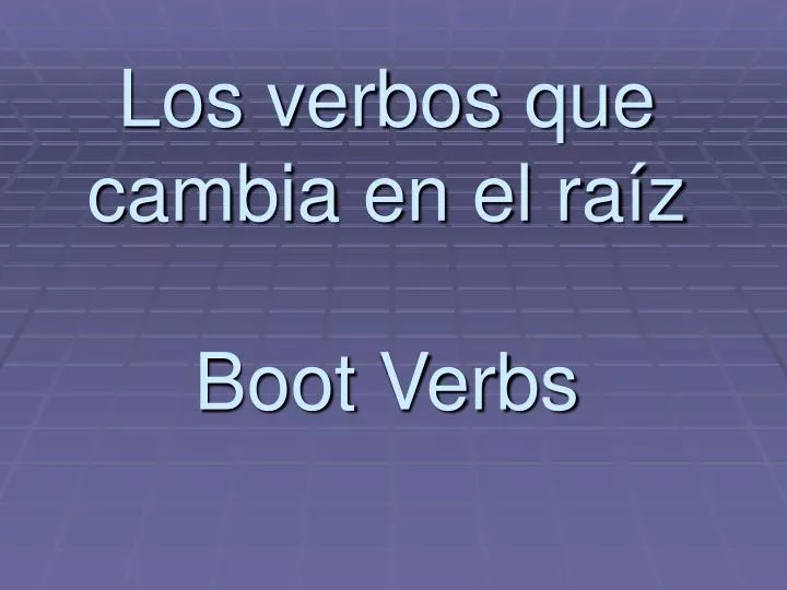 los verbos que cambia en el ra z boot verbs