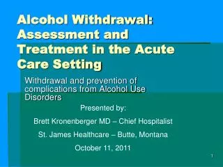 Alcohol Withdrawal: Assessment and Treatment in the Acute Care Setting