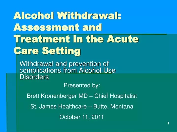 alcohol withdrawal assessment and treatment in the acute care setting