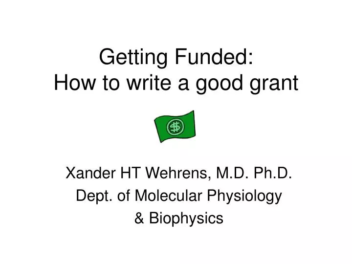 getting funded how to write a good grant