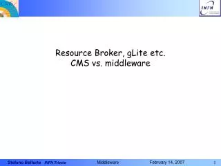 Resource Broker, gLite etc. CMS vs. middleware