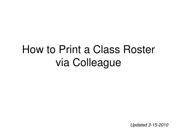 how to print a class roster via colleague