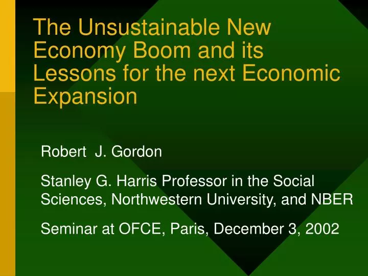 the unsustainable new economy boom and its lessons for the next economic expansion