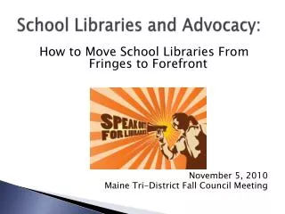 School Libraries and Advocacy: