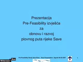 pre zentacija pre feasibility izvje a za obnovu i razvoj plovnog puta rijeke save