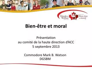bien tre et moral pr sentation au comit de la haute direction d acc 5 septembre 2013