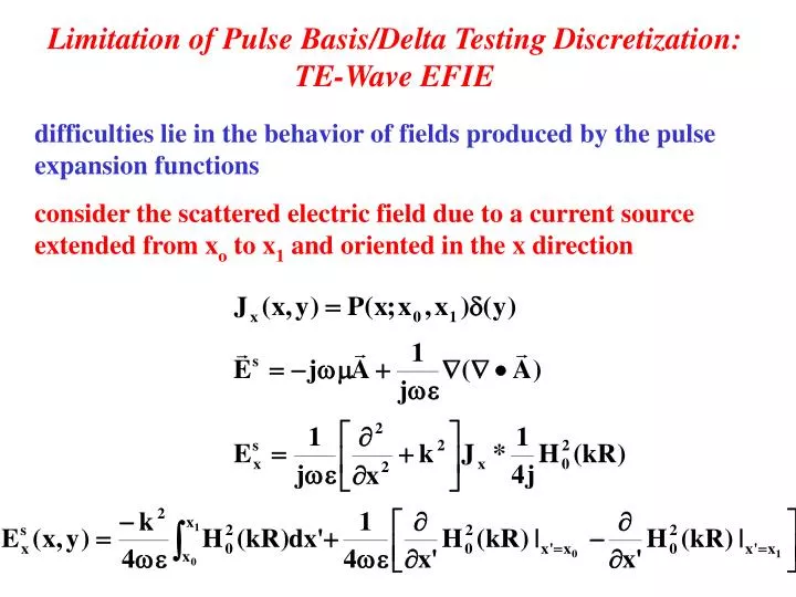 limitation of pulse basis delta testing discretization te wave efie