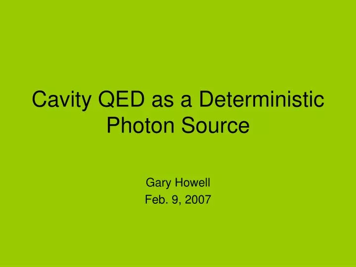 cavity qed as a deterministic photon source