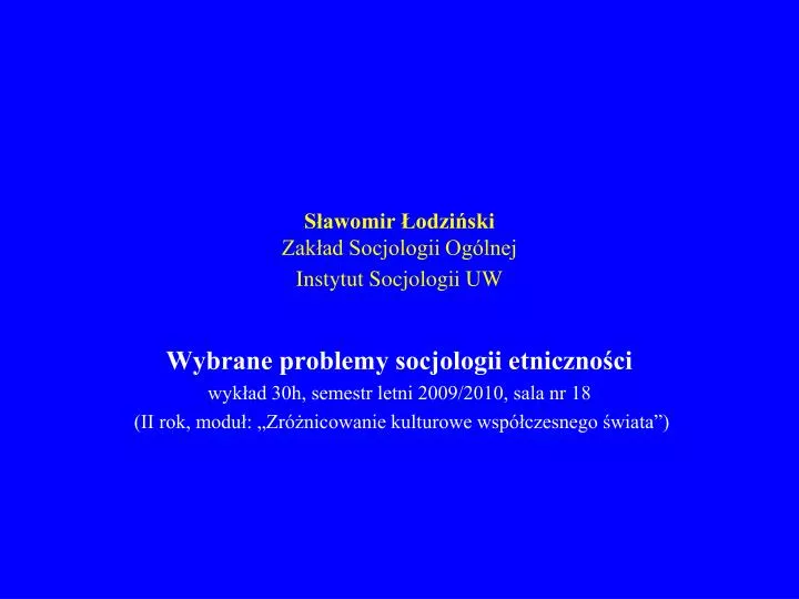 s awomir odzi ski zak ad socjologii og lnej instytut socjologii uw