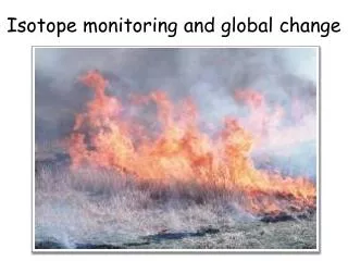 Isotope monitoring and global change