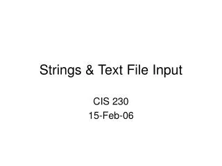 Strings &amp; Text File Input