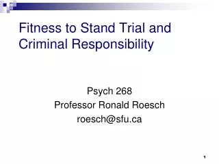 Fitness to Stand Trial and Criminal Responsibility