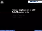 Remote Deployment of E&amp;P Data Migration tools - slide 1