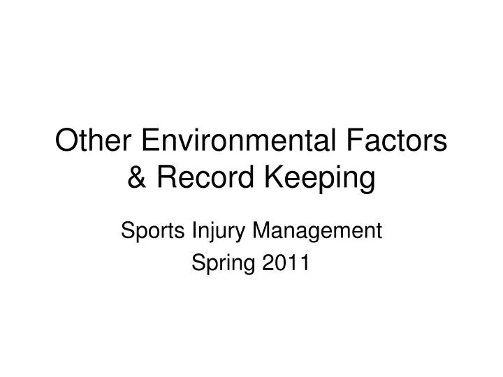 other environmental factors record keeping
