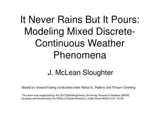 It Never Rains But It Pours: Modeling Mixed Discrete-Continuous Weather Phenomena