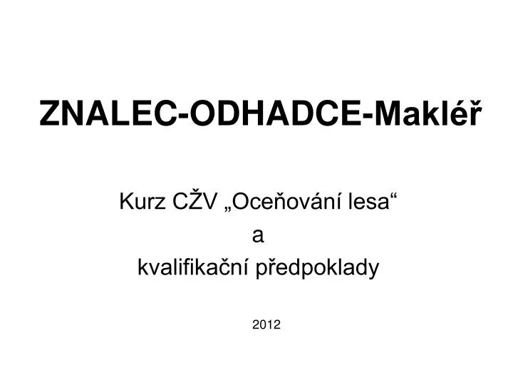 znalec odhadce makl