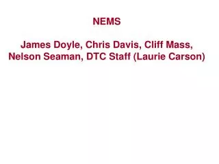 NEMS James Doyle, Chris Davis, Cliff Mass, Nelson Seaman, DTC Staff (Laurie Carson)
