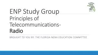 ENP Study Group Principles of Telecommunications- Radio