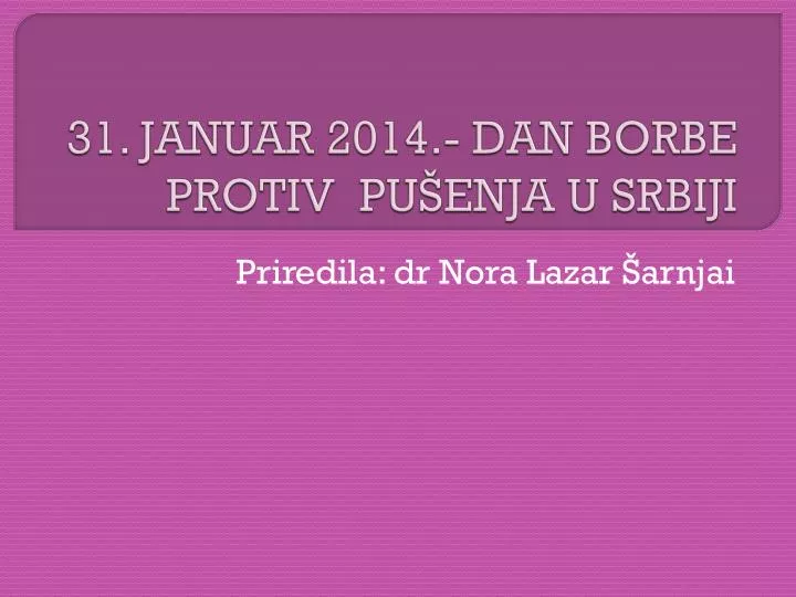 31 januar 2014 dan borbe protiv pu enja u srbiji