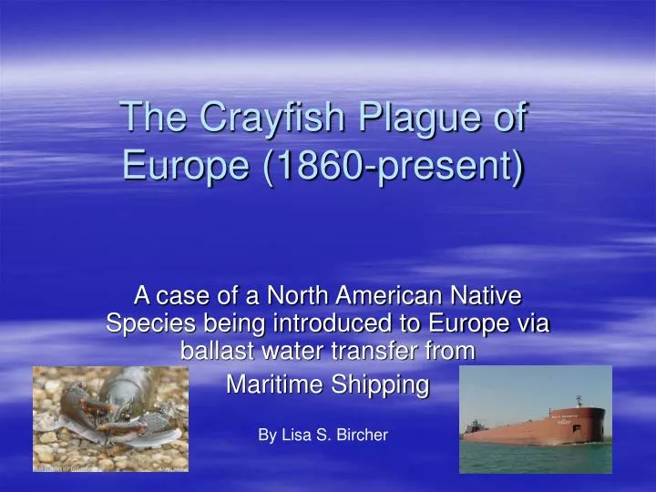 the crayfish plague of europe 1860 present
