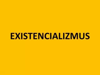 existencializmus