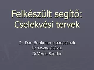 felk sz lt seg t cselekv si tervek