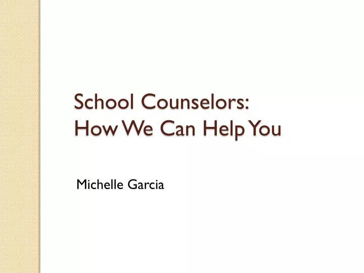 school counselors how we can help you