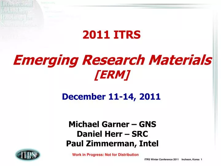 2011 itrs emerging research materials erm december 11 14 2011