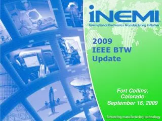 2009 IEEE BTW Update