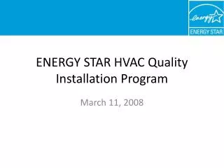 ENERGY STAR HVAC Quality Installation Program